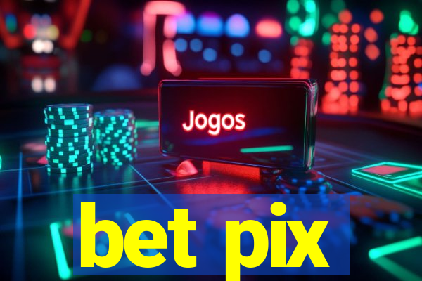 bet pix